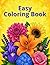Easy Coloring Book for Seniors with Dementia: 40 Simple Images of Flowers, Birds and Animals | Simple, Relaxing Designs with Positive Quotes