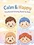 Calm & Happy: Emotional Activity Book for Kids Ages 4-8: Fun Coloring, Drawing & Feelings Activities to Help Kids Understand Emotions