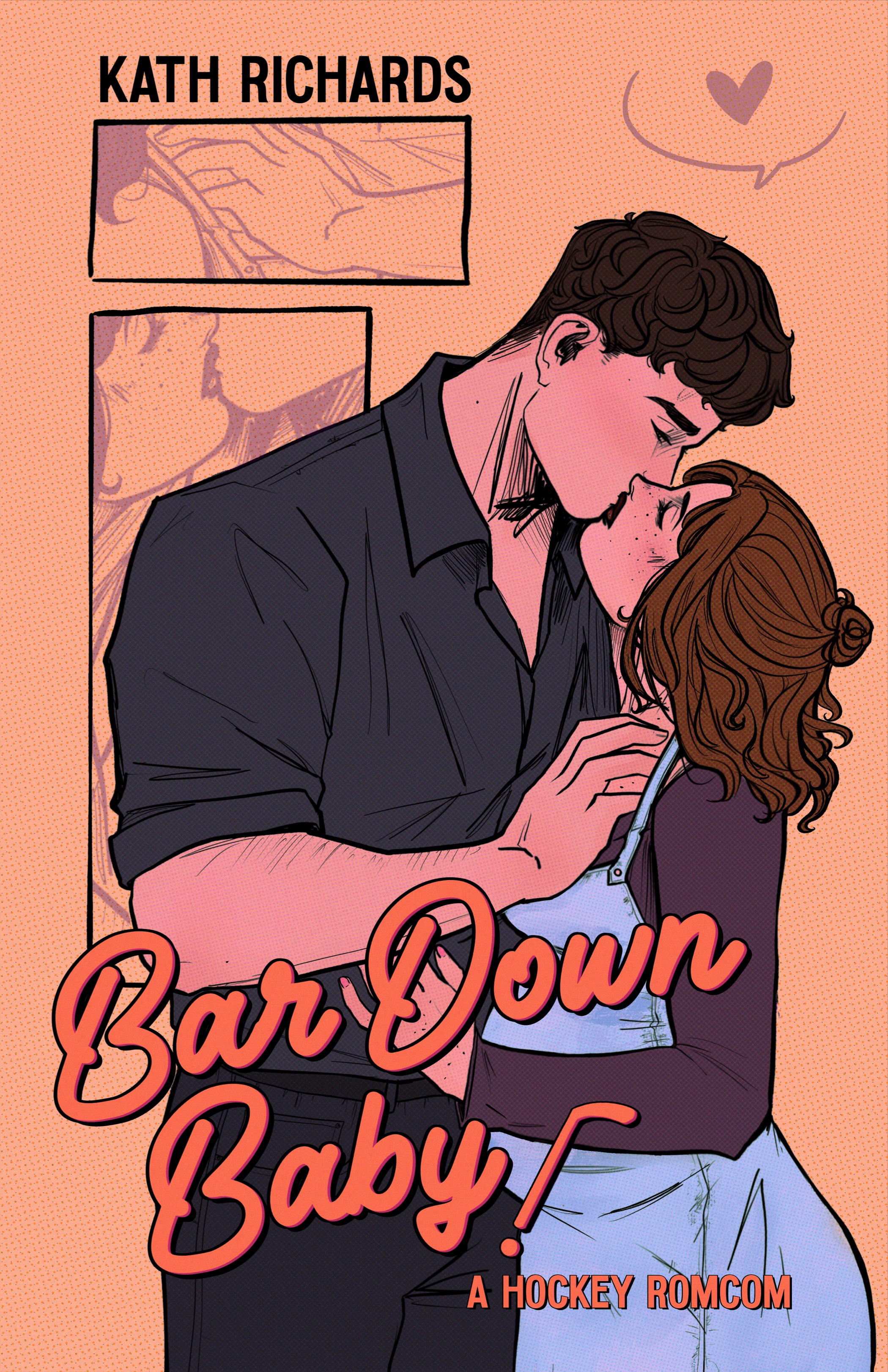 Bar Down Baby!: A Surprise Baby Hockey Rom-Com (Kindle Edition)