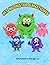 My Monster Emotions Activity Book: Feelings and Emotions Workbook for Kids Ages 3-5. A Fun Social Emotional Learning Tool with Coloring, Mazes, and ... Their Feelings. (Monster Activities for Kids)