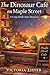 The Dinosaur Cafe on Maple Street: A magic Street shops novel