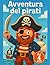 Avventura dei pirati: Dai 4 anni: album creativo per bambini con corsari, bucanieri e caccia al bottino (Italian Edition)