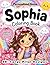 Sophia Coloring Book: Personalized Name Gift for Girls Ages 4-8 with 50+ Enchanting Large Print Designs, Mermaid Castle and Star Activity Book