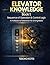 Elevator Knowledge: Sequence of Operation & Control logic