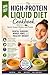 The High-Protein Liquid Diet Cookbook: Savory Soups, Shakes, and Purees for Dental Surgery, Wired Jaws, and Healthy Weight