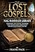 The Lost Gospels of the Nag Hammadi Library: Unlocking The Gnostic Teachings that Shaped Early Christianity and Revealed Hidden Truths