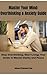 Master Your Mind: Overthinking & Anxiety Guide: Stop Overthinking, Start Living: Your Guide to Mental Clarity and Peace