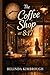 The Coffee Shop At 8:17: Where Nothing Happen By Chance
