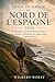 Guide de voyage du nord de l'Espagne 2026: Un itinéraire soigneusement sélectionné vers des côtes verdoyantes, des villages étoilés et un luxe discret (French Edition)