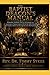 THE BAPTIST DEACON'S MANUAL: Faithful Service, Biblical Order, Church Unity