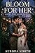 Bloom for Her: A Small Town Sapphic Romance
