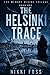 THE HELSINKI TRACE: The Memory Divide Trilogy Book One