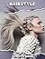 Hairstyle Photo Book: Trendy Hair Ideas Picture for Salon, Home Decor | With 40 Inspirational Pages for Styling Enthusiasts Gifts