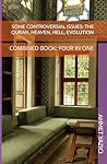Some Controversial Issues: The Quran, Heaven, Hell, Evolution: Combined Book: Four in One