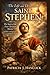 THE LIFE AND DEVOTION OF SAINT STEPHEN (Devotional Saint Stories and Biographies)