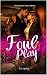 FOUL PLAY by K.D. QUIRE