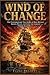 Wind of Change: The Extraordinary True Story of How Britain Seized, Ruled, and Lost the Largest Empire Ever Built