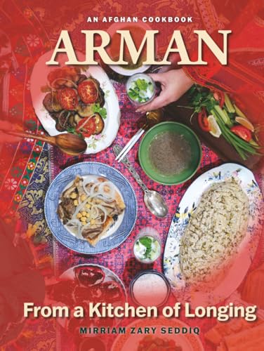 ARMAN—From a Kitchen of Longing—An Afghan Cookbook (Hardcover)