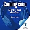 Mercy: Ill is the Fate