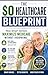 The $0 Healthcare Blueprint: How Smart Seniors Maximize Medicare Without Overpaying