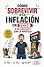 Cómo sobrevivir a la inflación en 2026 y no ahogarte con la hipoteca más adelante: En este libro trataremos: como vevertir los problemas derivados de ... prácticos con excel (Spanish Edition)