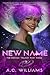 New Name: The Destiny Trilogy Part Three (Morningstar Book 3)
