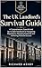 The UK Landlord’s Survival Guide: Navigating the Renters’ Rights Act, Making Tax Digital & the New Rules of Buy-to-Let (The British Landlord’s Series Book 1)