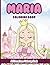Maria Coloring Book: Affirmations Coloring Book, A Creative Journey of Positive Empowerments