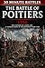 30 Minute Battles: The Battle of Poitiers 1356: The Capture of a King (30 Minute Battles: The Middle Ages)