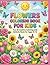 Flowers Coloring Book for Kids: Fun, Creative, and Educational Activity Book for Ages 6–12