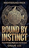 Bound by Instinct...