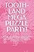 TOOTH-LAND MEGA PUZZLE PARTY!: 40+ Pages of Cavity-Fighting Fun! An Interactive Dentistry Puzzle Book with Word Searches, Mazes, and Coloring to Make ... (Solutions Included) | Dentist Gift for Kids