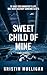 Sweet Child Of Mine: A Thriller Novella (Holidays & Homicide Book 4)