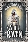 White Raven by Stacey Marie Brown