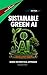 Sustainable Green AI