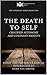 THE DEATH TO SELF: Crucified Autonomy and Covenant Identity (The Covenant Series Book 2)