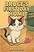 Bruce's First Day Home (Claw Abiding Citizen: The Furry Five)