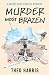 Murder Most Brazen (Harvey Ross Coastal Mystery #3)