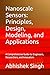 Nanoscale Sensors: Principles, Design, Modeling, and Applications: A Comprehensive Guide for Engineers, Researchers, and Innovators
