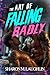 The Art of Falling Badly: A passionate and funny contemporary mm romance