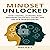 Mindset Unlocked: How Leaders, Learners, and Dreamers Crush Self-Doubt and Unlock True Potential