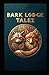 BARK LODGE TALES: A Modern Retelling of “Tales of the Bark Lodges”