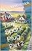 The Tiny Spark Plug: Part 2 (The North Star Garden)