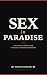 Sex in Paradise: A Physician's Honest Guide to Sexually Transmitted Diseases