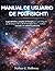 MANUAL DE USUARIO DE PIXINSIGHT:: La guía definitiva y completa de PixInsight para astro fotógrafos que desean pasar de la edición de imágenes básica ... con calidad de publicación. (Spanish Edition)