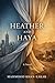 Heather and Haya: A Novel of Two Worlds