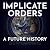 Implicate Orders: A Future History