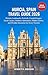 MURCIA, SPAIN TRAVEL GUIDE 2026: Historic Sites, Cultural Festivals, Coastal Retreats, Regional Cuisine, Nature Experiences, Hidden Towns, and Smart Itineraries for Every Traveler