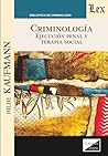 Criminología: Ejecución penal y terapia social (Spanish Edition)