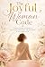 The Joyful Woman Code: A Pr...